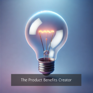 The Products Benefits Creator